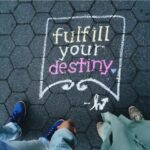 Fulfill your destiny sign